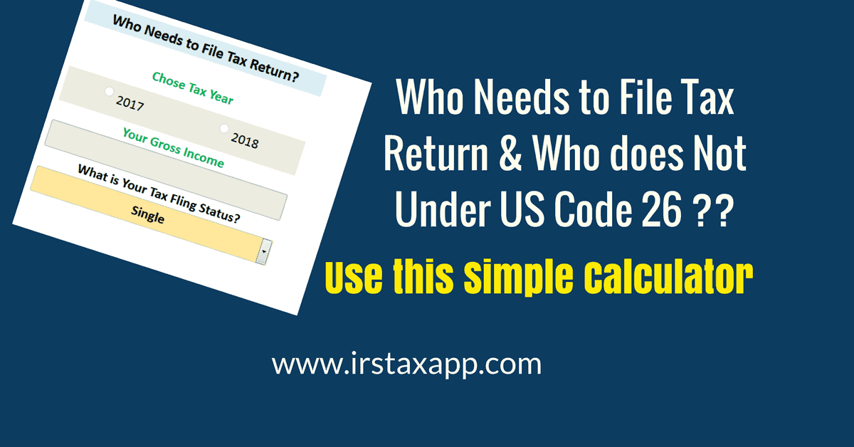 Who Needs to File Tax Return ? Check This Calculator Internal Revenue Code Simplified